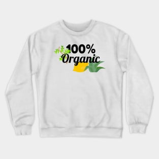 100% organic! Crewneck Sweatshirt